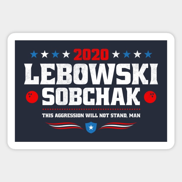 Sobchak/Lebowski 2020 Magnet by Stationjack